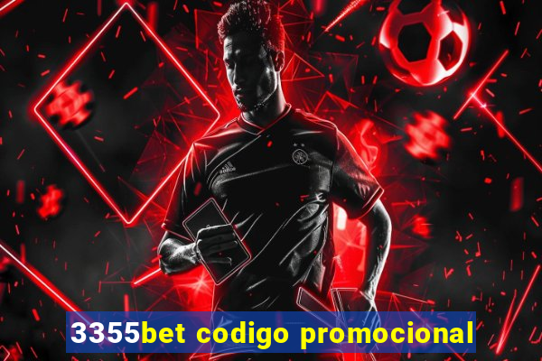 3355bet codigo promocional